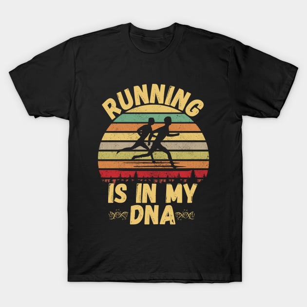 Running Is In My Dna T-Shirt by Myartstor 